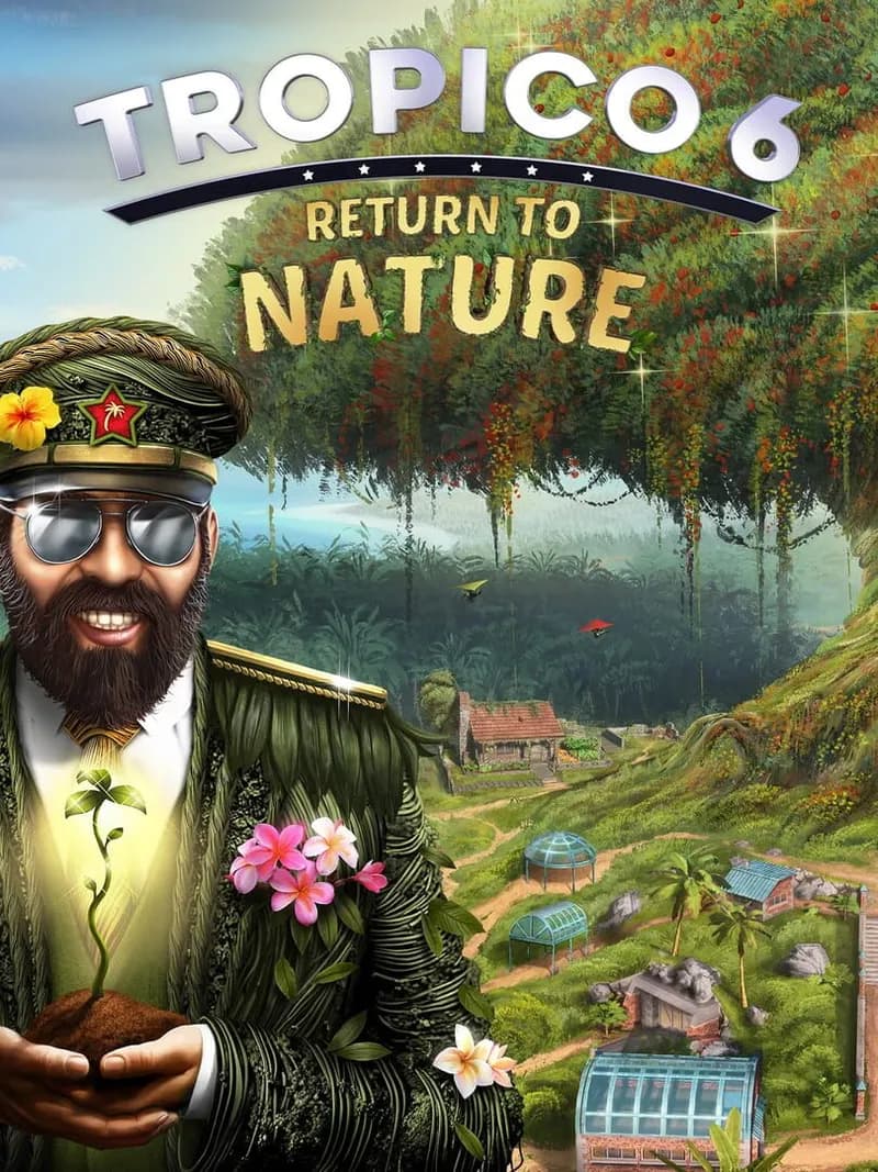 Tropico 6: Return to Nature